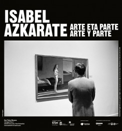 Isabel Azkarate: 'Arte eta parte'