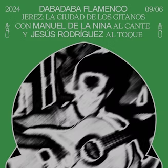 DBDB Flamenco: Manuel de la Nina + Jesús Rodríguez