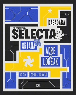 Selecta II Aniversario: Oriana + Adre B2B Loreak