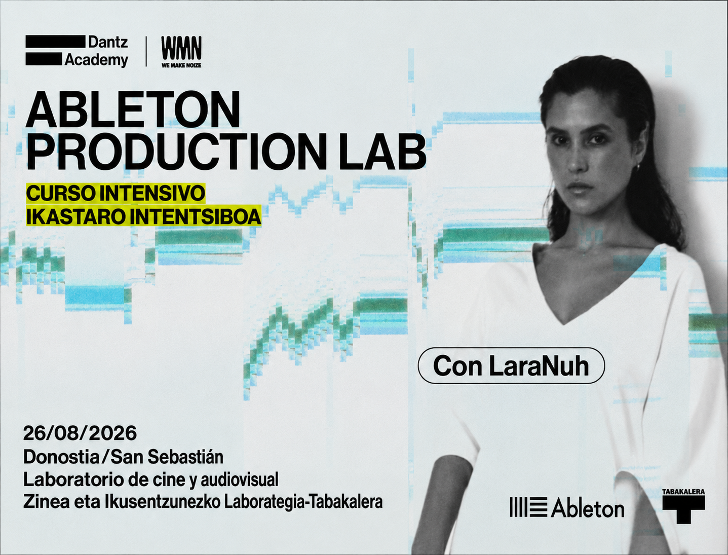 Tailerra: Dantz Academy x We Make Noise: Ableton Production Lab