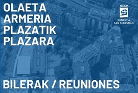 Foto Nuevas reuniones para reflexionar sobre las plazas Ferrer�as y Armer�as de Amara Berri 